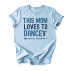 This Mom Loves to Dance Tee