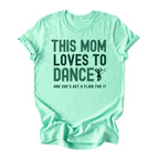 This Mom Loves to Dance Tee