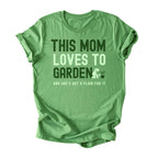 This Mom Loves to Garden Tee