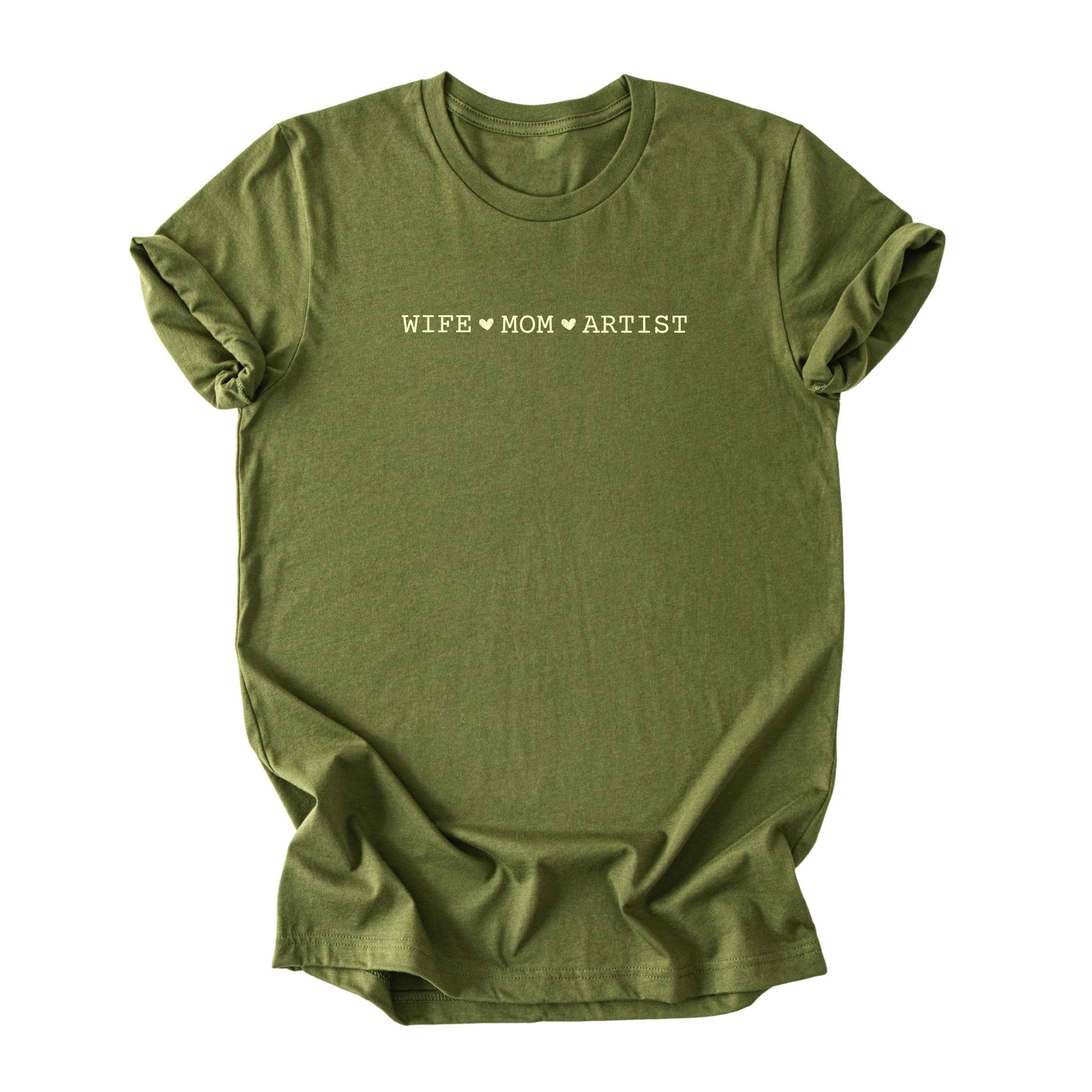 Wife ♥ Mom ♥ Artist - Minimalist Tee