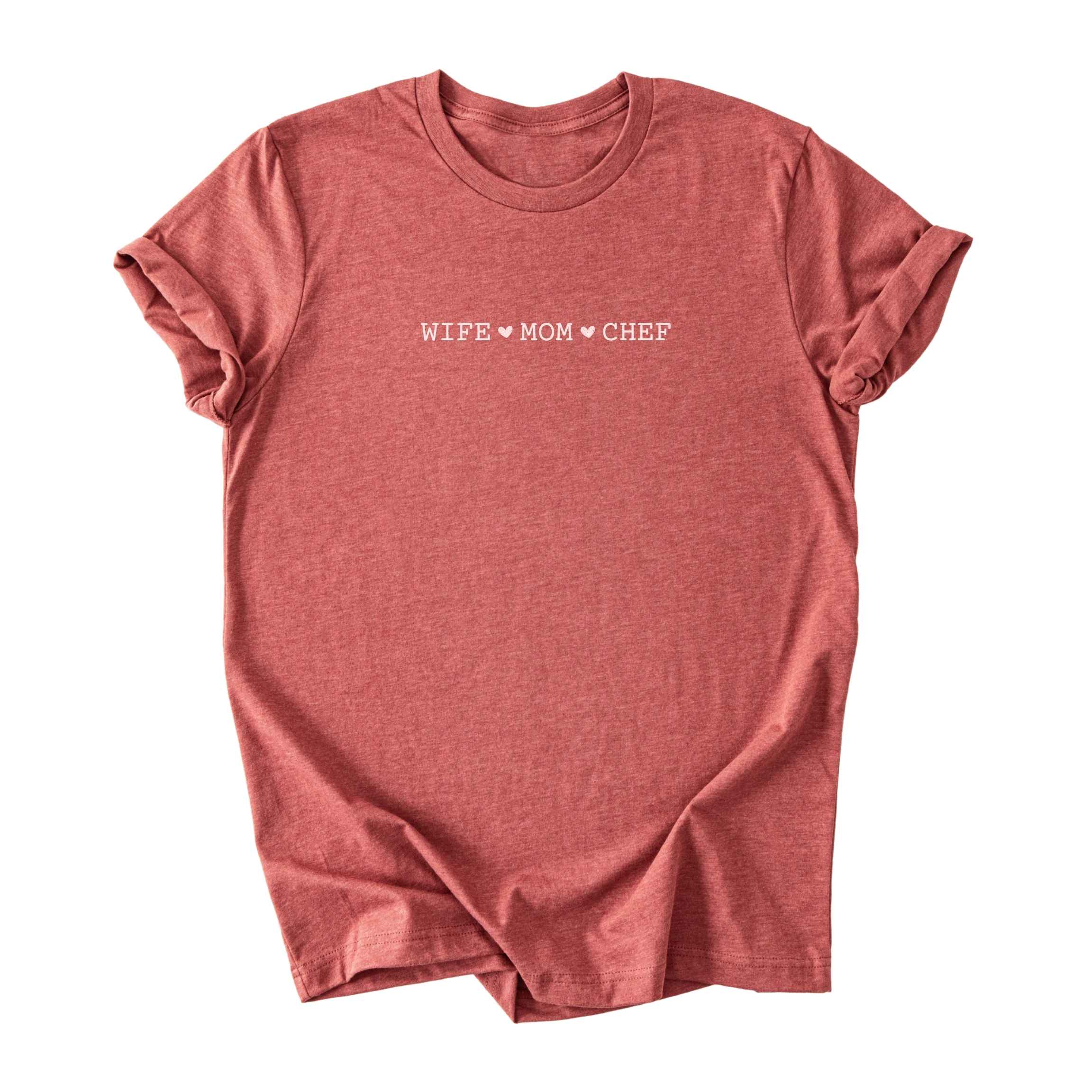 Wife ♥ Mom ♥ Chef- Minimalist Tee