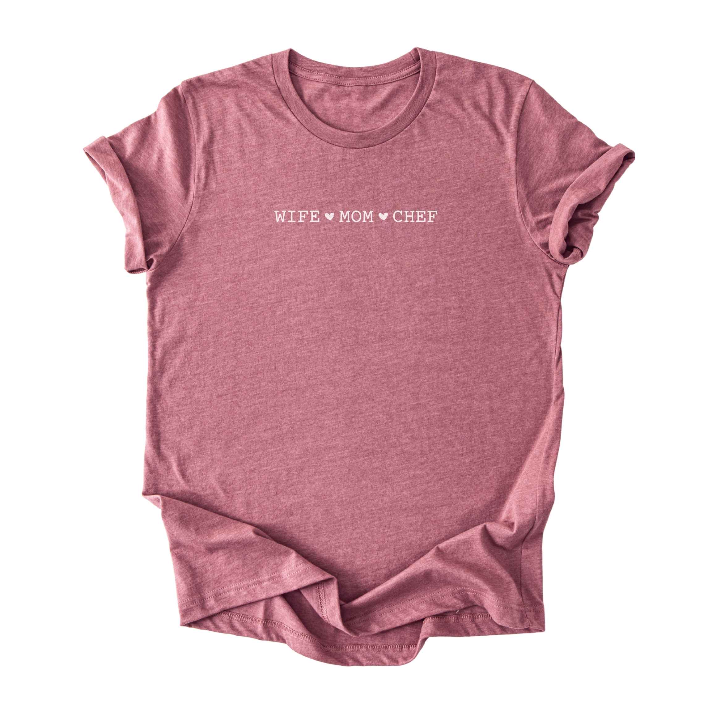 Wife ♥ Mom ♥ Chef- Minimalist Tee