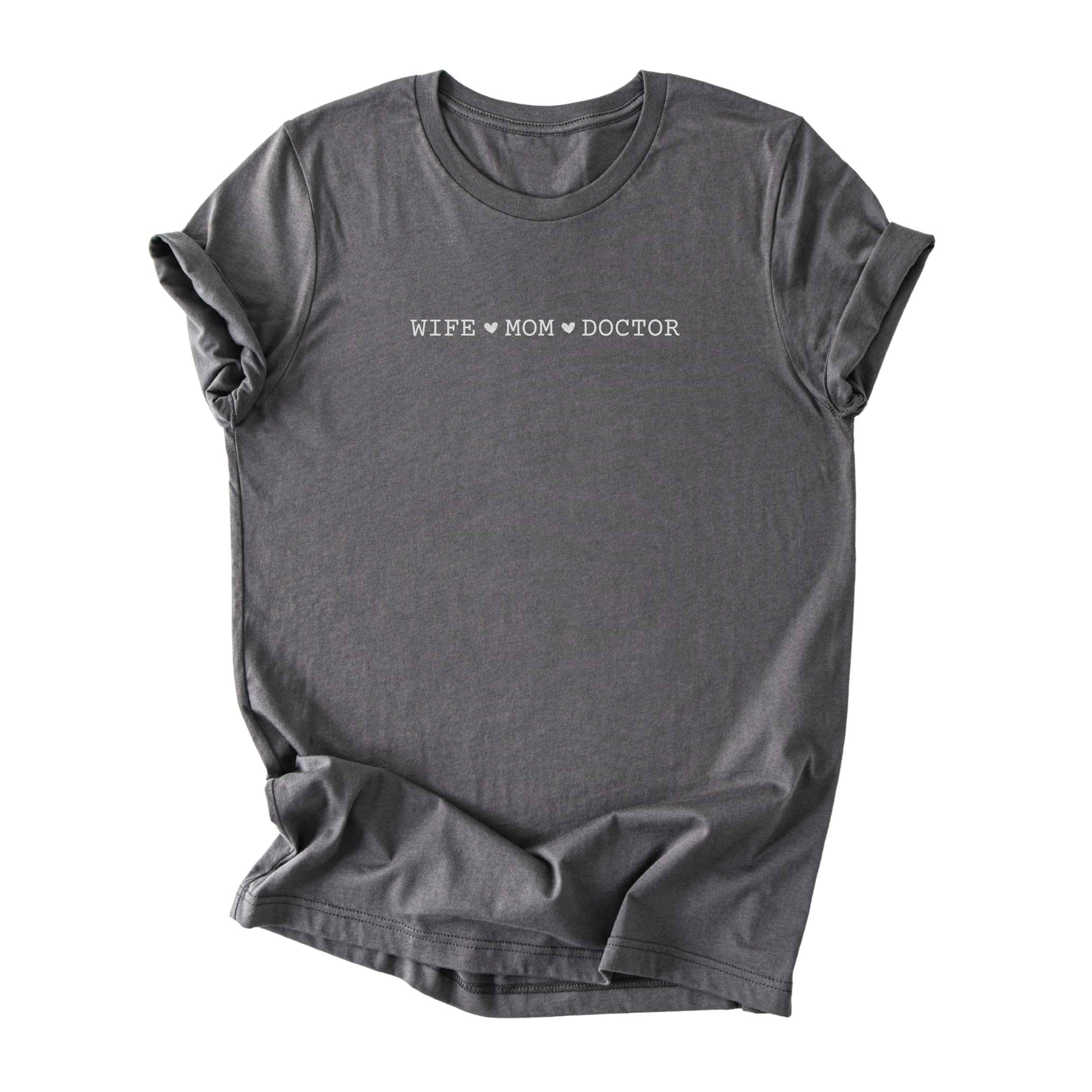 Wife ♥ Mom ♥ Doctor - Minimalist Tee