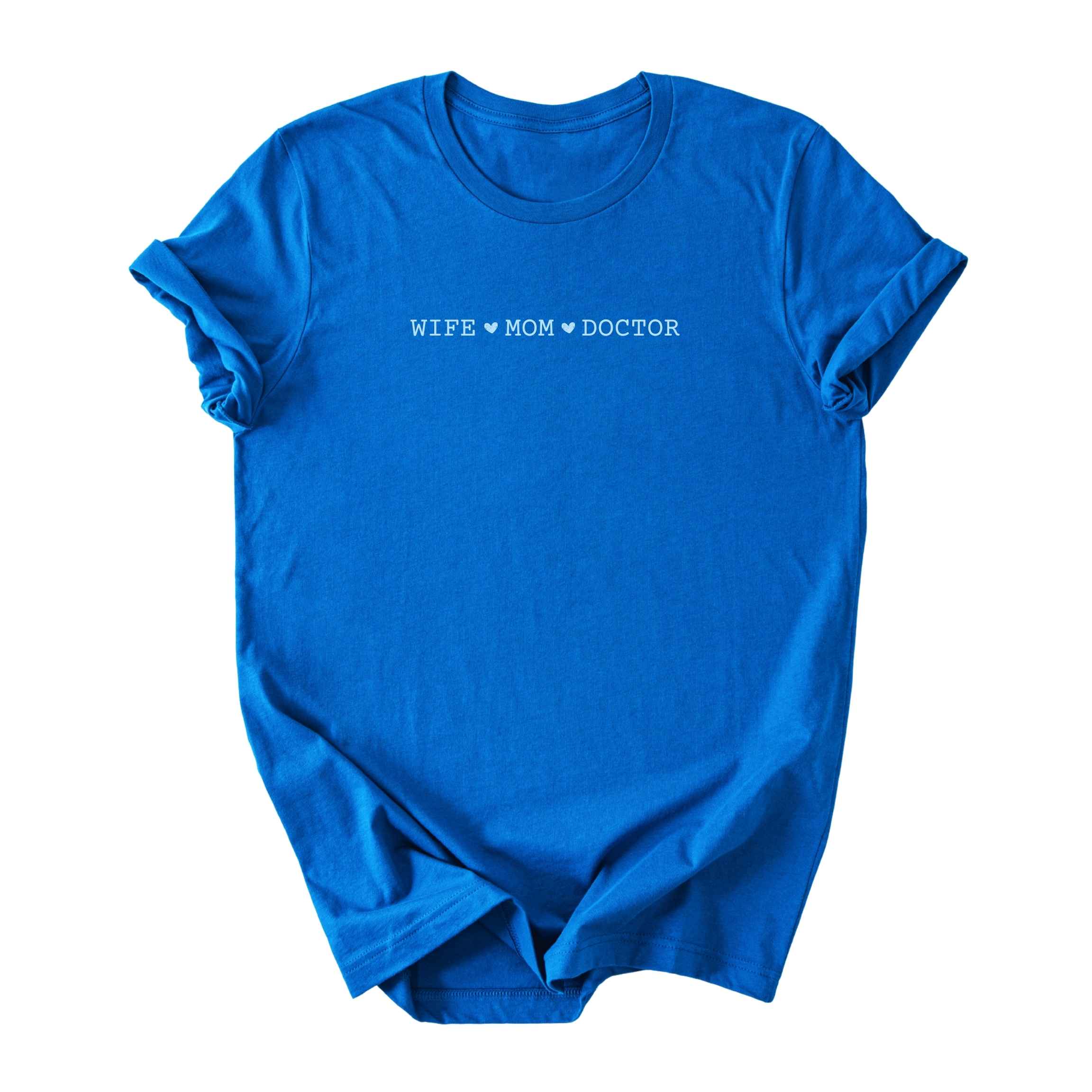 Wife ♥ Mom ♥ Doctor - Minimalist Tee
