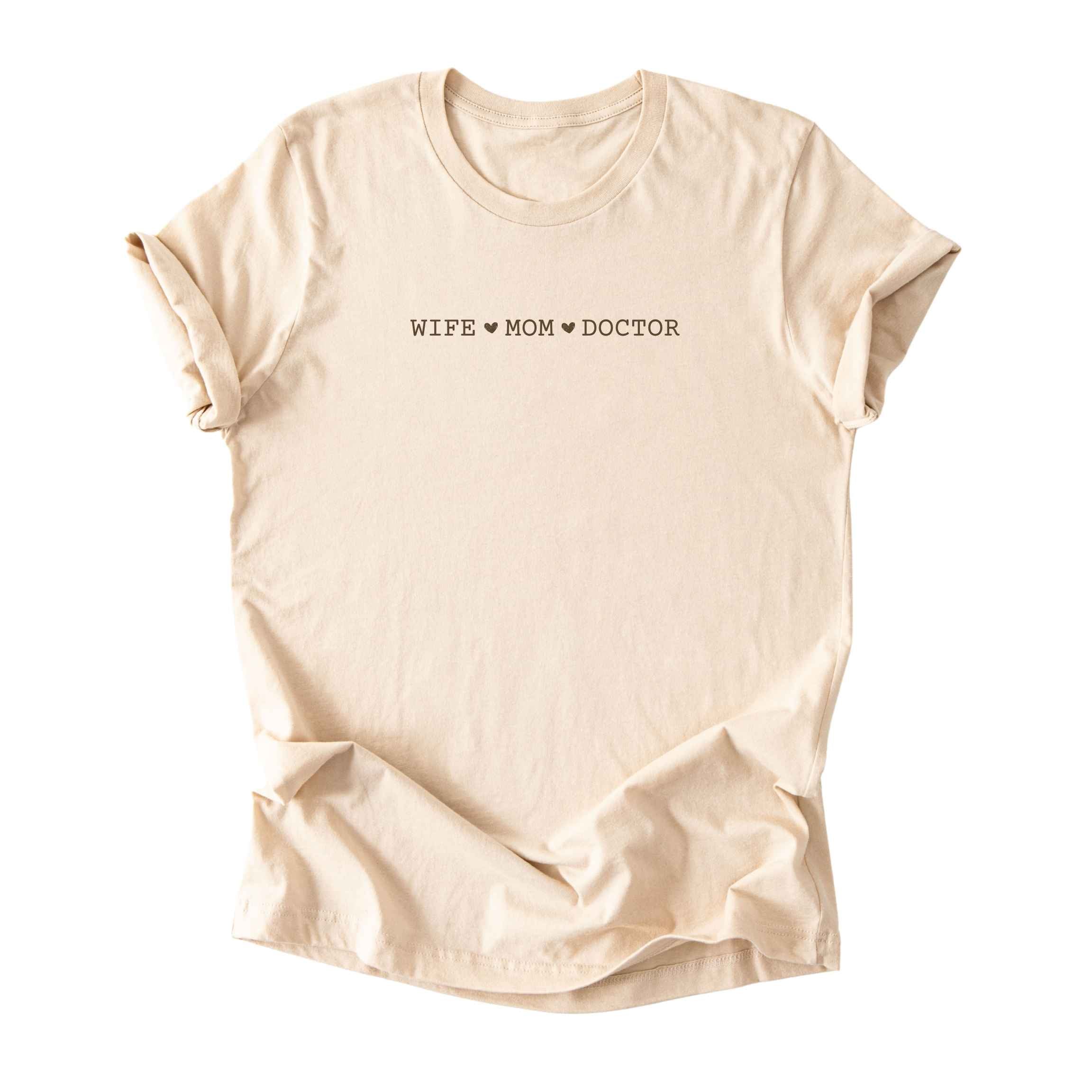 Wife ♥ Mom ♥ Doctor - Minimalist Tee