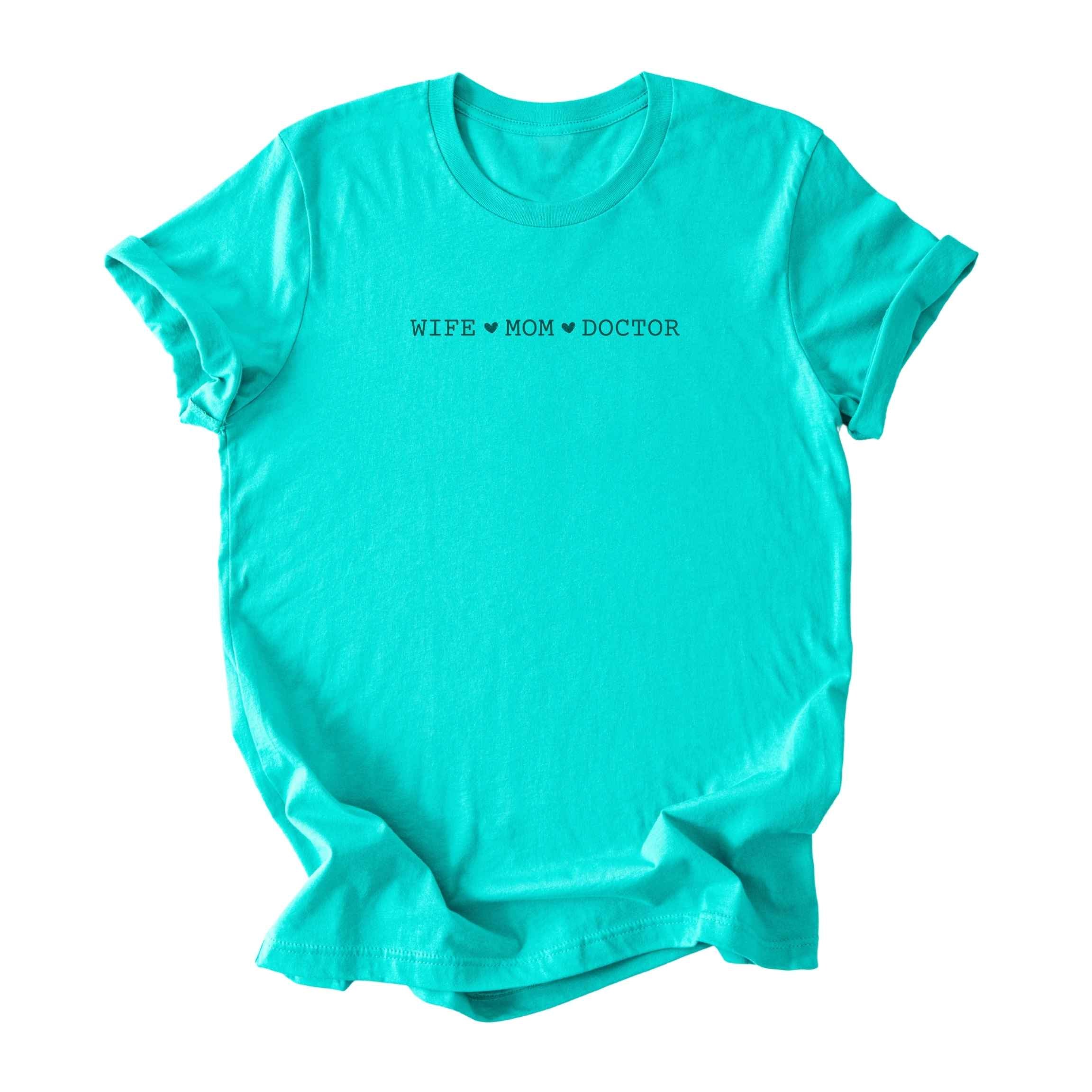Wife ♥ Mom ♥ Doctor - Minimalist Tee