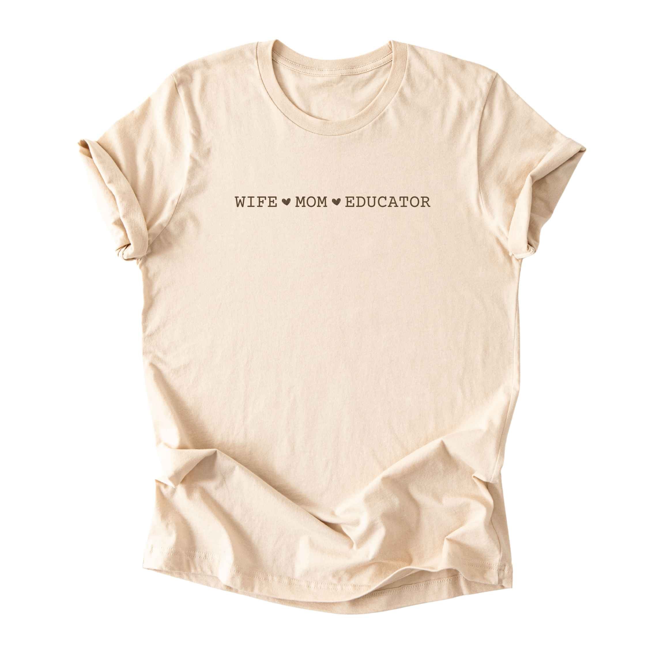 Wife ♥ Mom ♥ Educator - Minimalist Tee