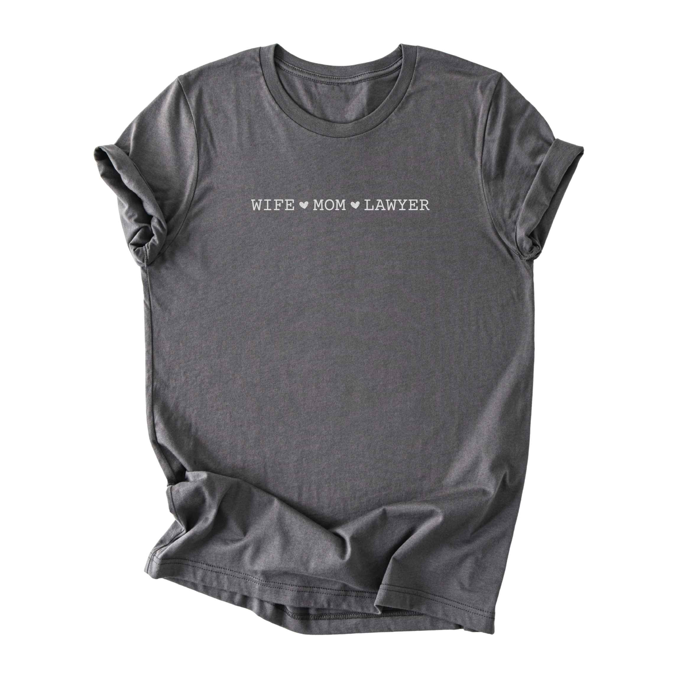 Wife ♥ Mom ♥ Lawyer - Minimalist Tee