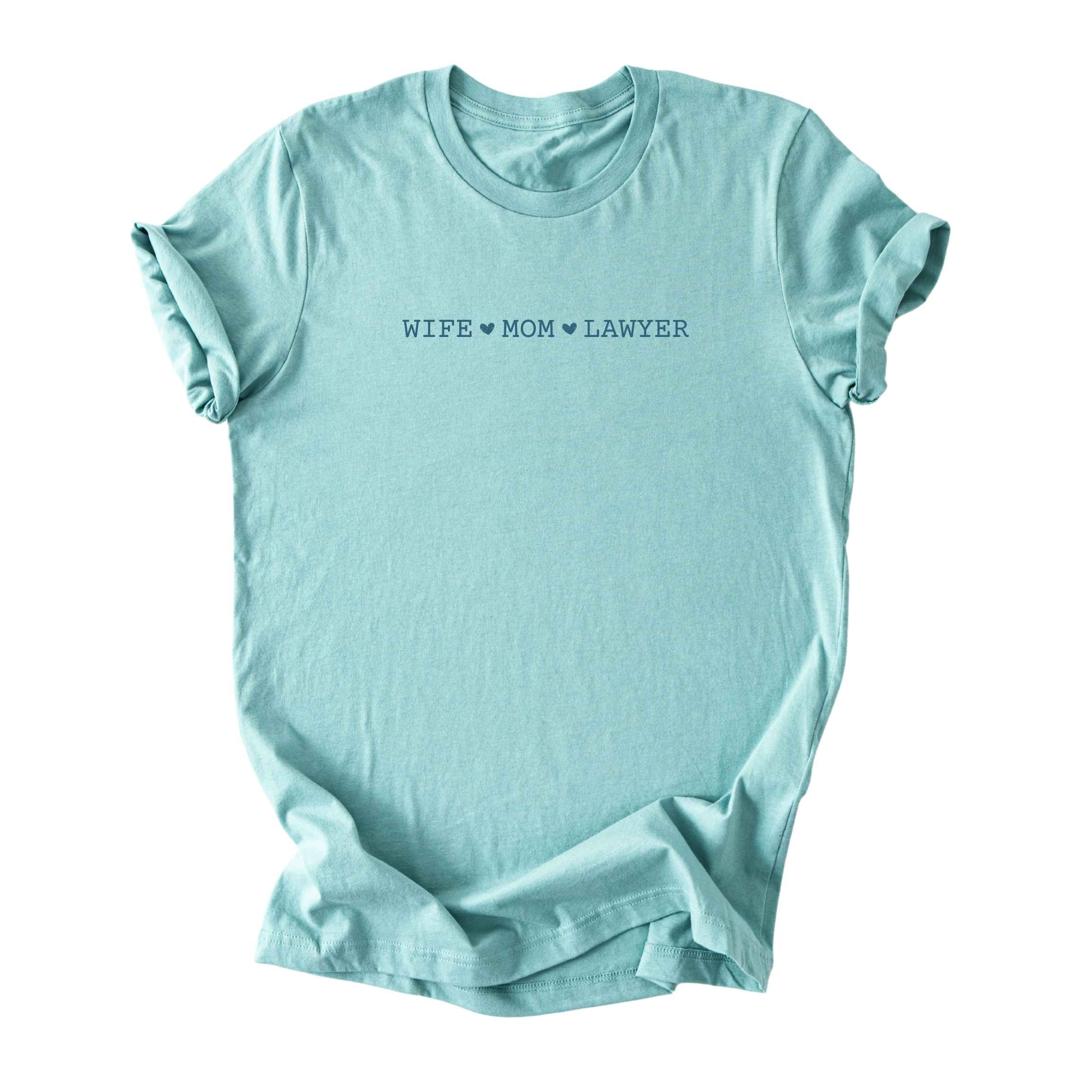 Wife ♥ Mom ♥ Lawyer - Minimalist Tee