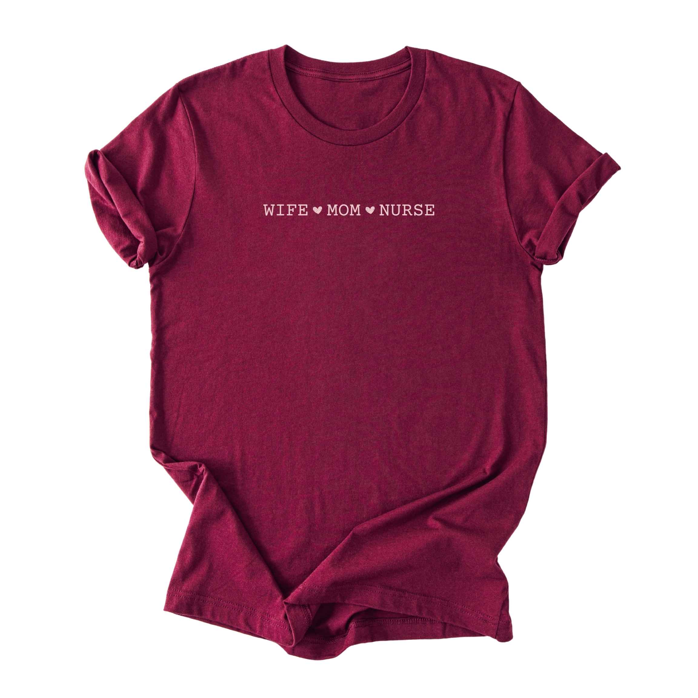 Wife ♥ Mom ♥ Nurse - Minimalist Tee