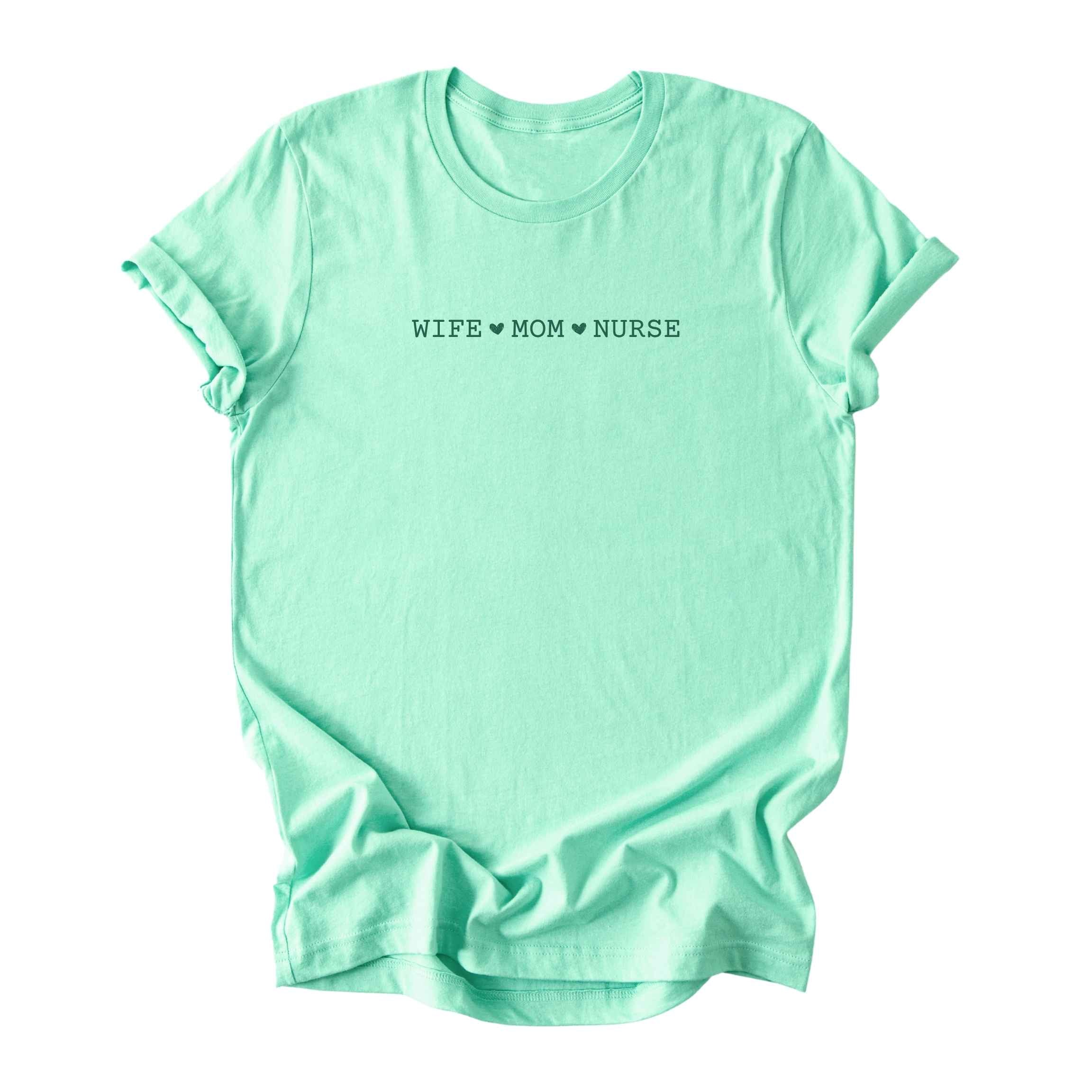 Wife ♥ Mom ♥ Nurse - Minimalist Tee