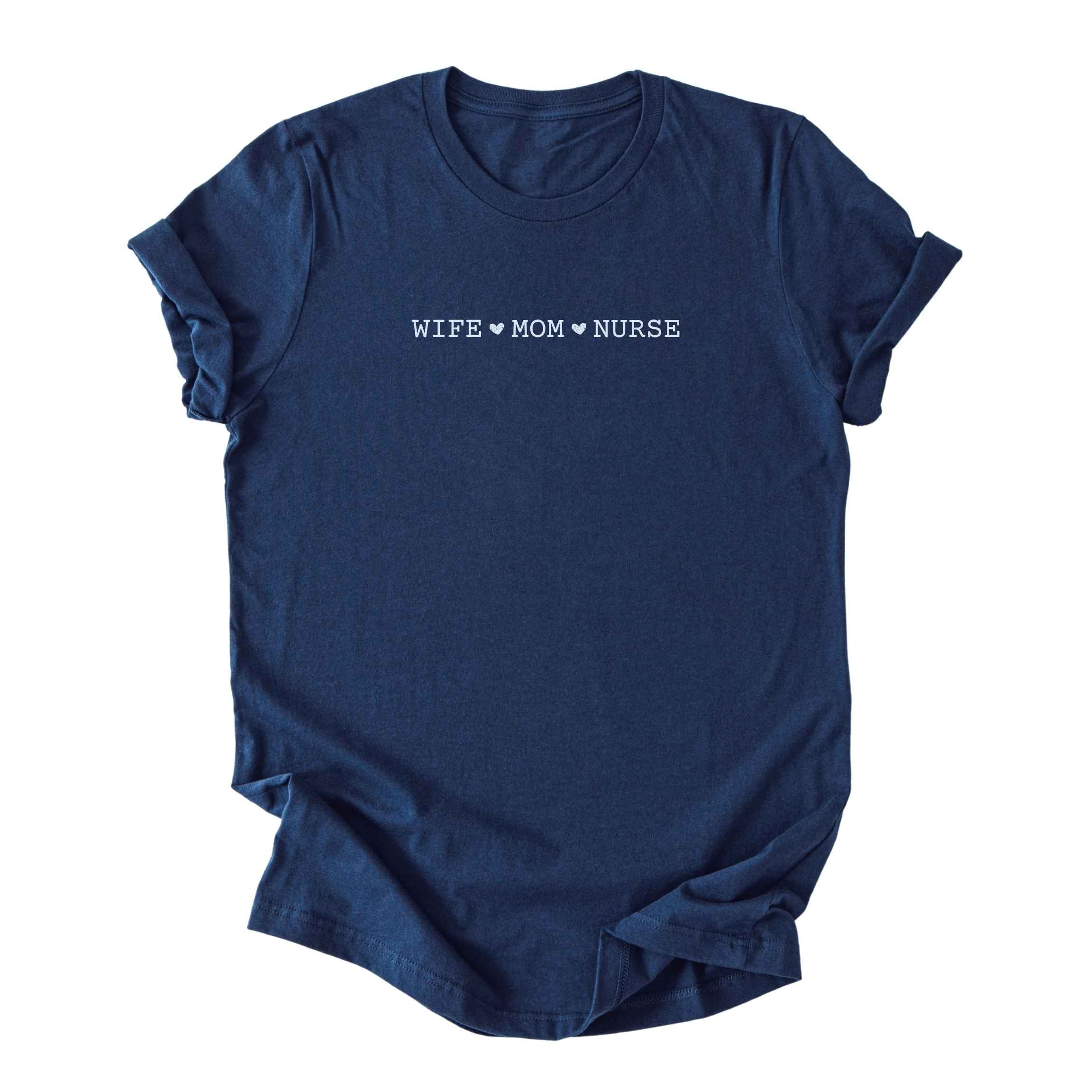 Wife ♥ Mom ♥ Nurse - Minimalist Tee
