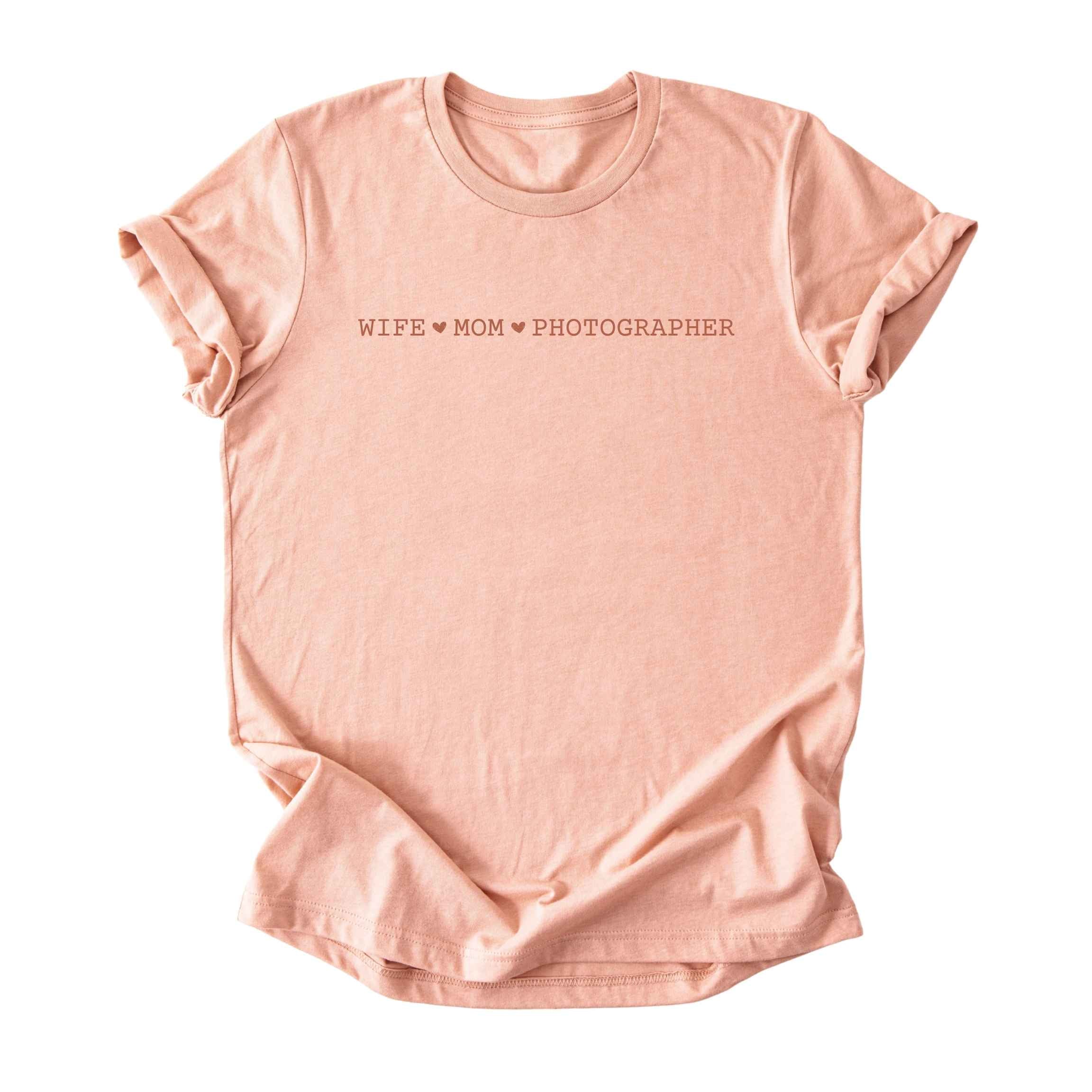 Wife ♥ Mom ♥ Photographer - Minimalist Tee