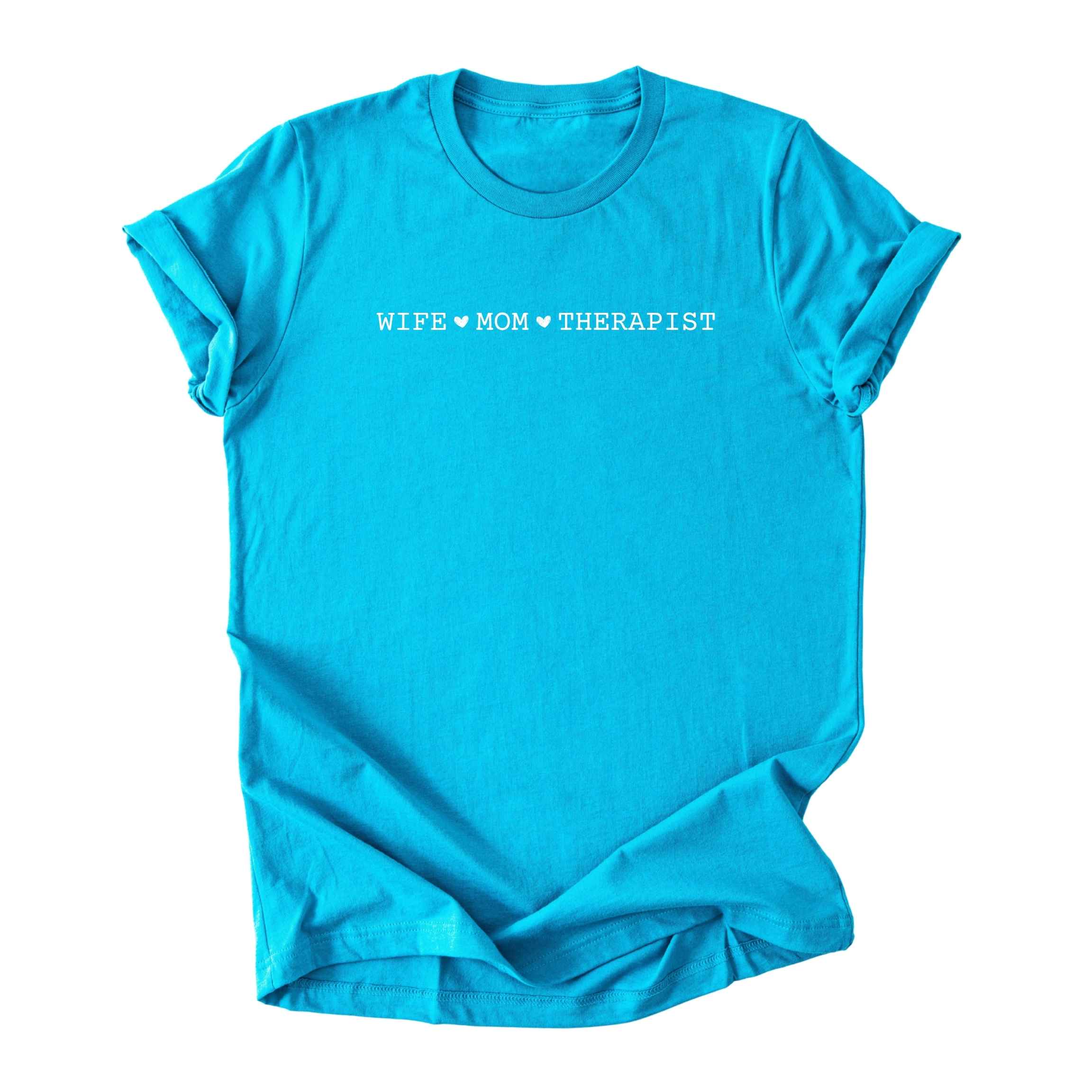 Wife ♥ Mom ♥ Therapist - Minimalist Tee