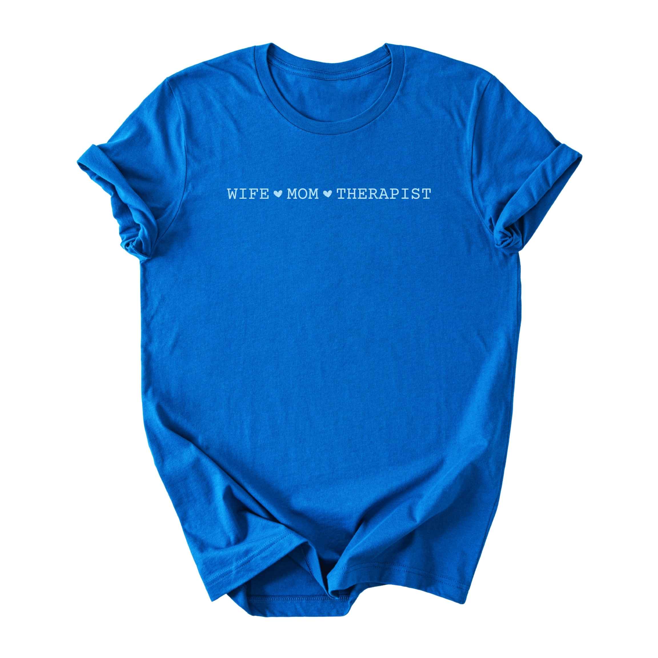 Wife ♥ Mom ♥ Therapist - Minimalist Tee